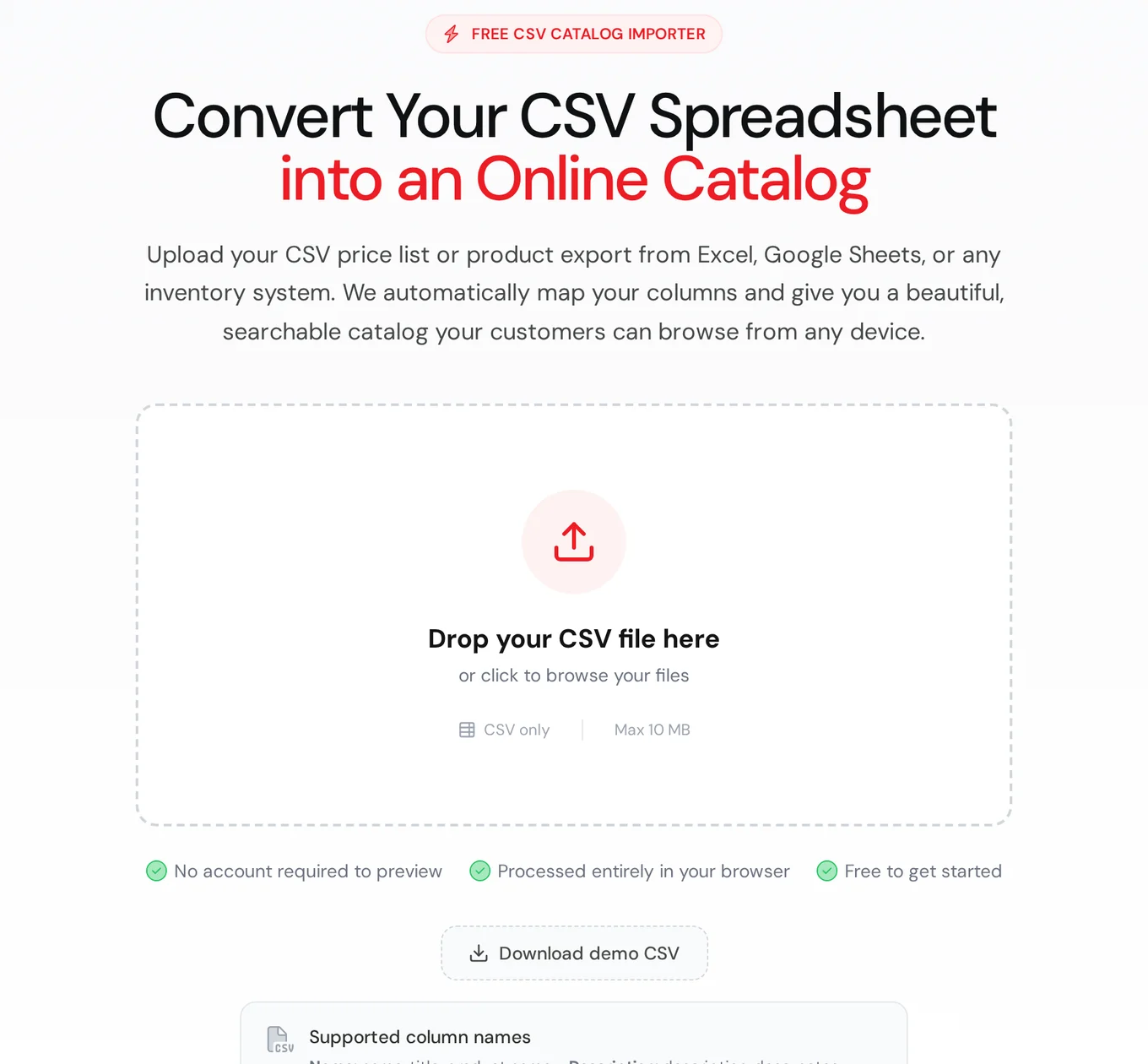 Nice Catalogs free CSV catalog importer page: Convert Your CSV Spreadsheet into an Online Catalog, a Drop your CSV file here box marked CSV only and Max 10 MB, No account required to preview, Processed entirely in your browser, Free to get started, and a Download demo CSV button